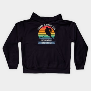 School is important but hockey is importanter Kids Hoodie